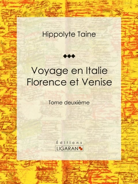 Ligaran, Hippolyte-Adolphe Taine - Voyage en Italie. Florence et Venise, E-bok