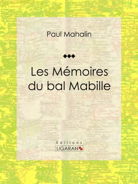 Ligaran, Paul Mahalin - Les Mémoires du bal Mabille, E-bok