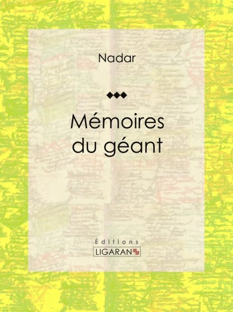 Ligaran, Nadar - Mémoires du géant, E-bok