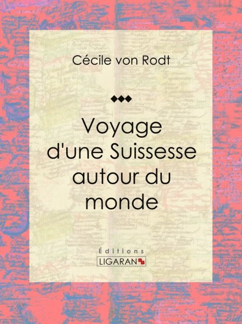 Ligaran, Cecile von Rodt - Voyage d'une Suissesse autour du monde, E-bok
