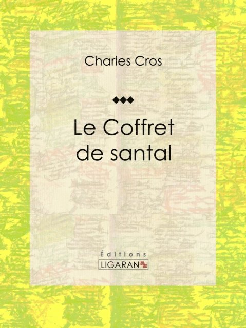 Ligaran, Charles Cros - Le Coffret de Santal, E-bok