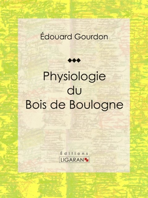 Ligaran, Edouard Gourdon - Physiologie du Bois de Boulogne, E-bok