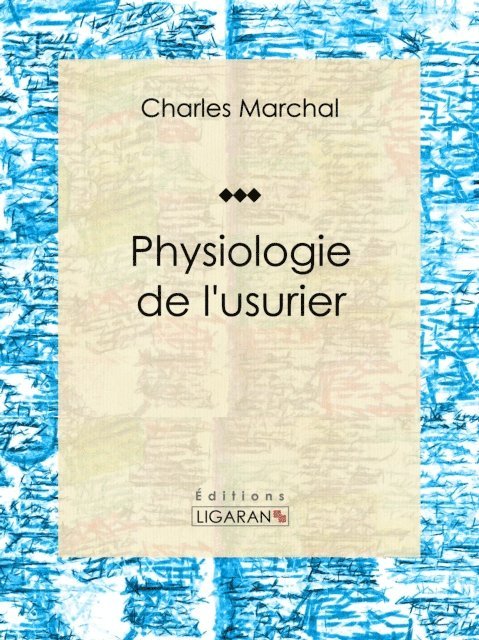 Ligaran, Charles Marchal - Physiologie de l'usurier, E-bok