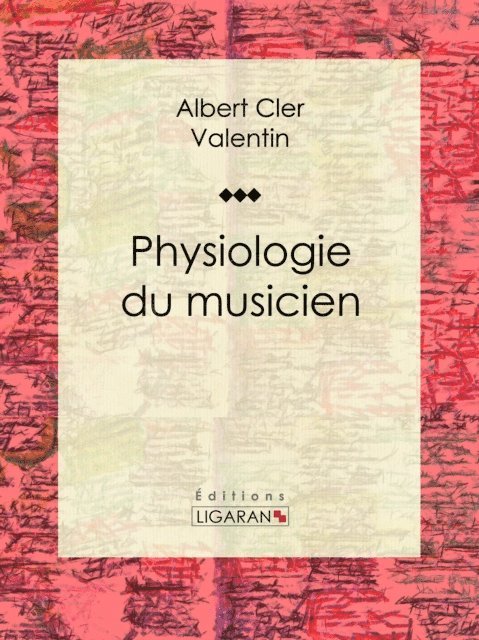 Ligaran, Albert Cler - Physiologie du musicien, E-bok