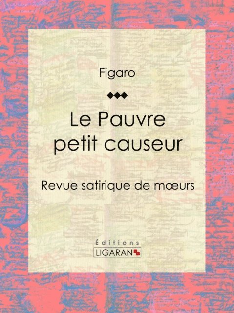 Ligaran, Figaro - Le Pauvre petit causeur, E-bok. Tillgänglighet: Lägg i varukorg