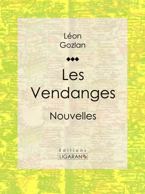 Ligaran, Leon Gozlan - Les Vendanges, E-bok