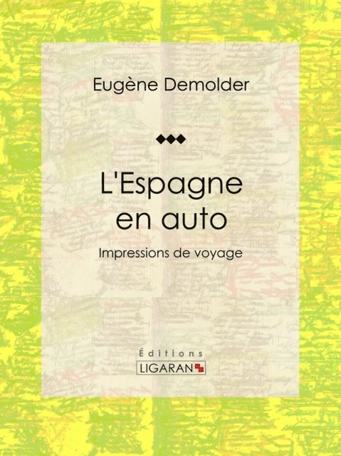 Ligaran, Eugene Demolder - L'Espagne en auto, E-bok