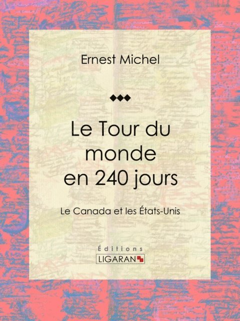 Ligaran, Ernest Michel - Le Tour du monde en 240 jours, E-bok. Tillgänglighet: Lägg i varukorg