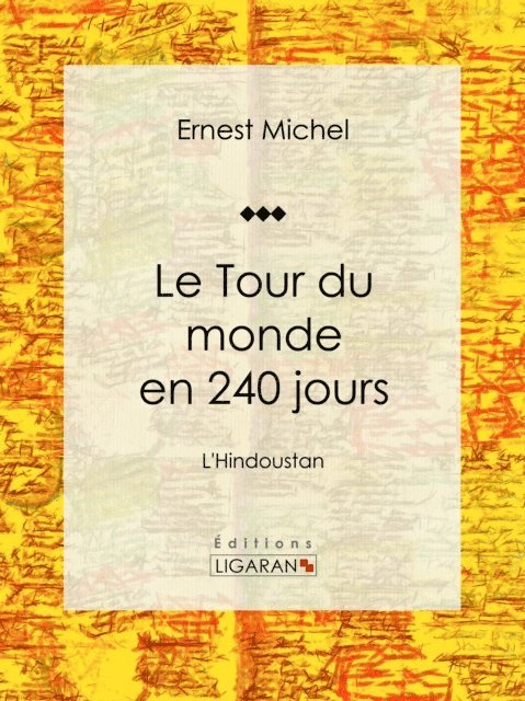 Ligaran, Ernest Michel - Le Tour du monde en 240 jours, E-bok