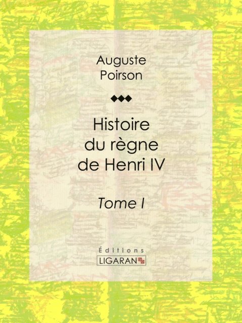 Histoire du règne de Henri IV