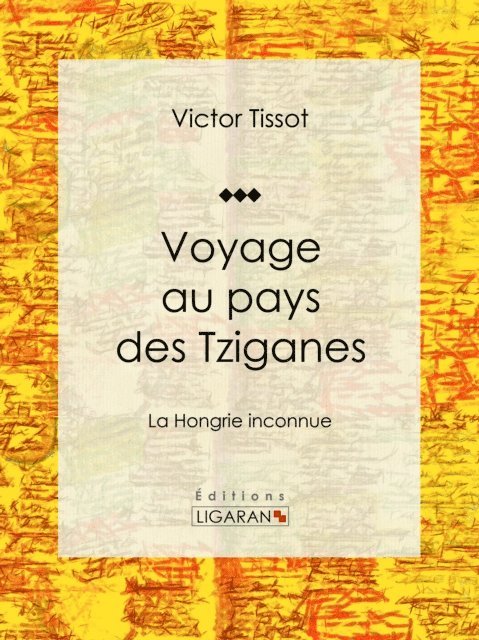 Voyage au pays des Tziganes