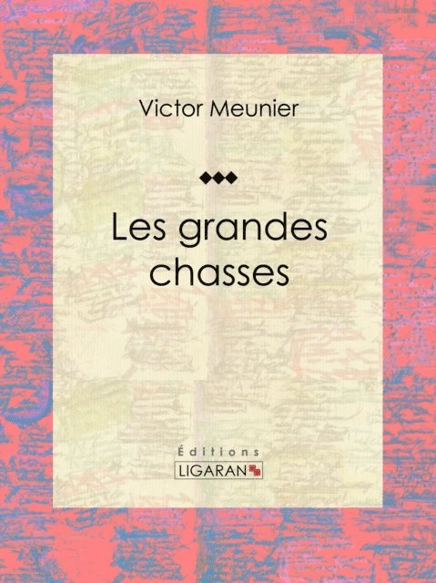 Ligaran, Victor Meunier - Les grandes chasses, E-bok