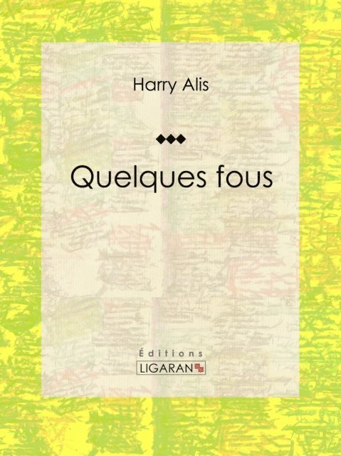 Ligaran, Harry Alis - Quelques fous, E-bok