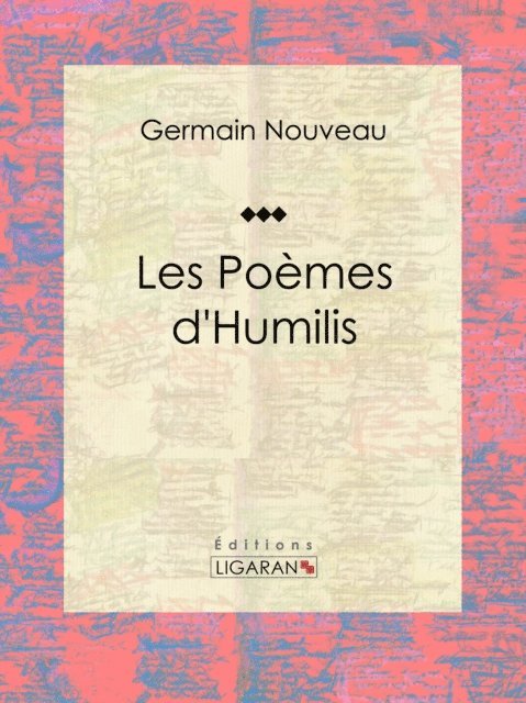 Ligaran, Germain Nouveau - Les Poèmes d'Humilis, E-bok
