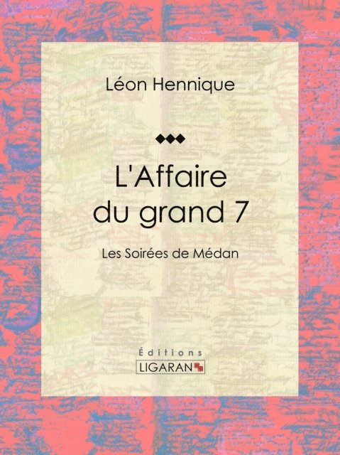 Ligaran, Leon Hennique - L'Affaire du grand 7, E-bok