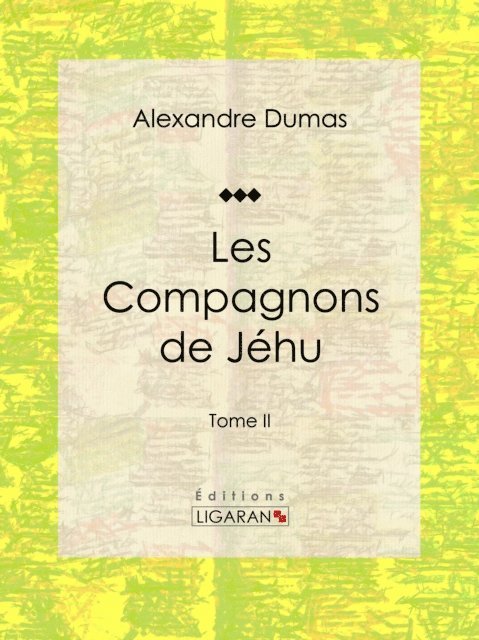 Alexandre Dumas - Les compagnons de Jéhu, E-bok