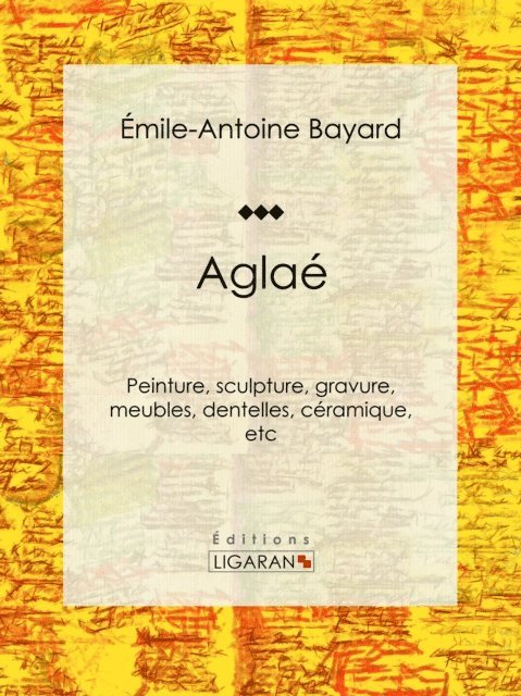 Emile-Antoine Bayard - Aglaé, E-bok