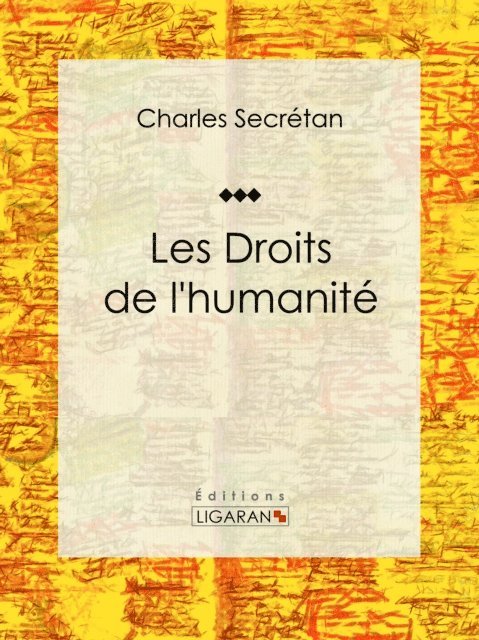 Ligaran, Charles Secretan - Les Droits de l'humanité, E-bok