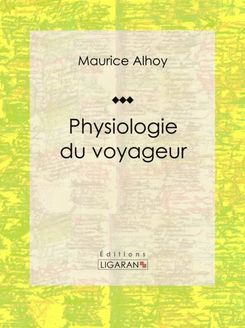 Maurice Alhoy - Physiologie du voyageur, E-bok