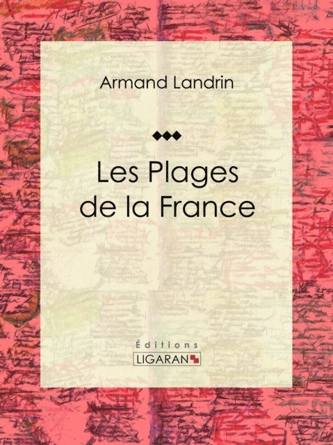 Ligaran, Armand Landrin - Les plages de la France, E-bok