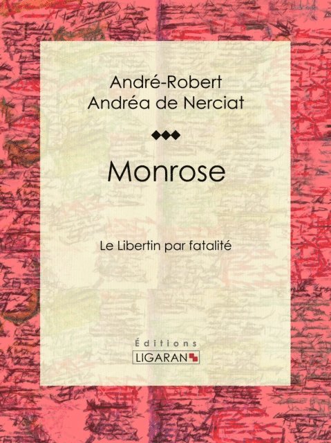 Ligaran, Guillaume Apollinaire, Andre-Robert Andrea de Nerciat - Monrose, E-bok