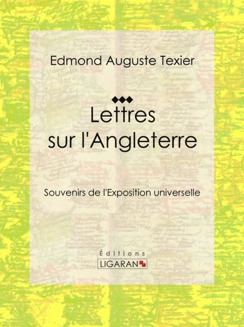Ligaran, Edmond Auguste Texier - Lettres sur l'Angleterre, E-bok
