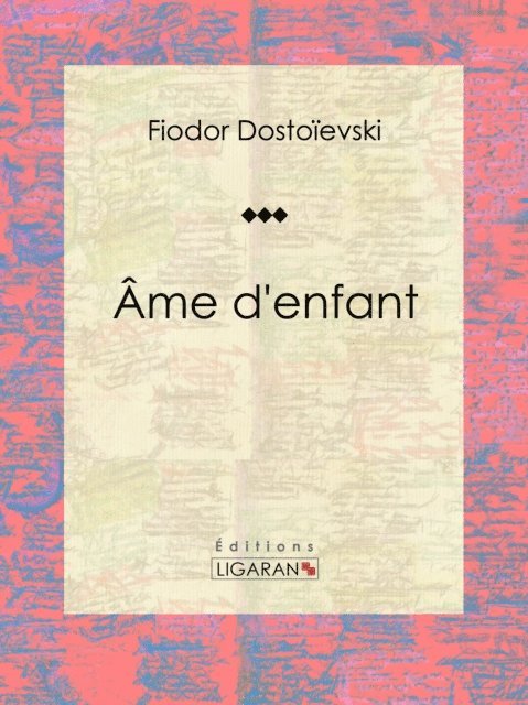 Ely Halperine-Kaminsky, Fiodor Dostoievski - Âme d'enfant, E-bok