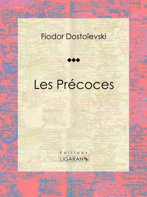 Ligaran, Fiodor Dostoievski - Les Précoces, E-bok