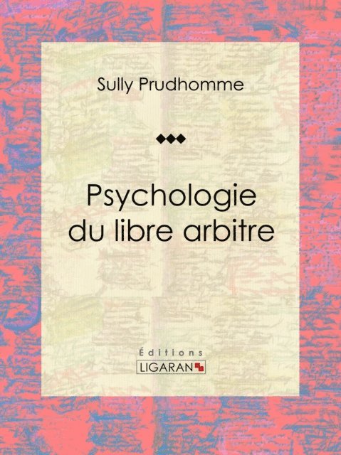 Ligaran, Sully Prudhomme - Psychologie du libre arbitre, E-bok