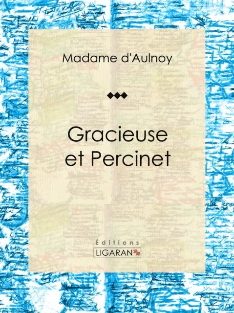 Ligaran, Madame d'Aulnoy - Gracieuse et Percinet, E-bok
