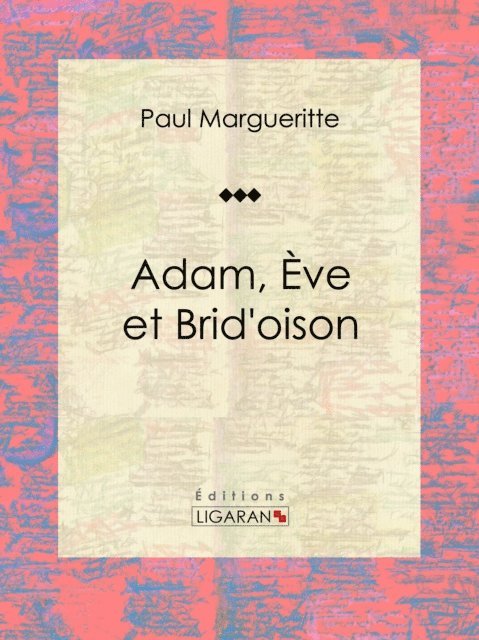 Paul Margueritte - Adam, Ève et Brid'oison, E-bok