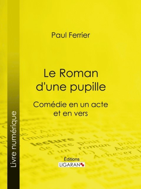 Ligaran, Paul Ferrier - Le Roman d'une pupille, E-bok