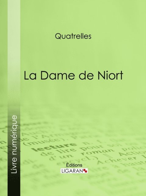 Ligaran, Quatrelles - La Dame de Niort, E-bok