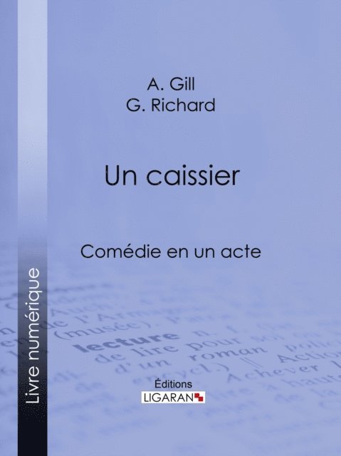 Ligaran, G. Richard, A. Gill - Un caissier, E-bok