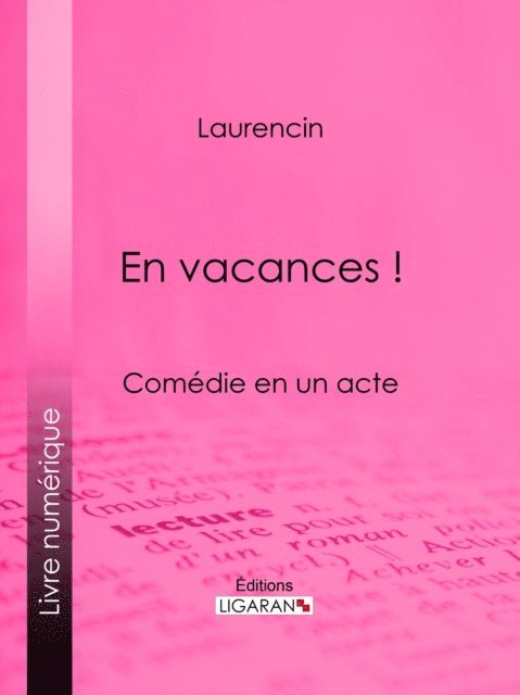 Editions Ligaran, M. Laurencin - En vacances !, E-bok