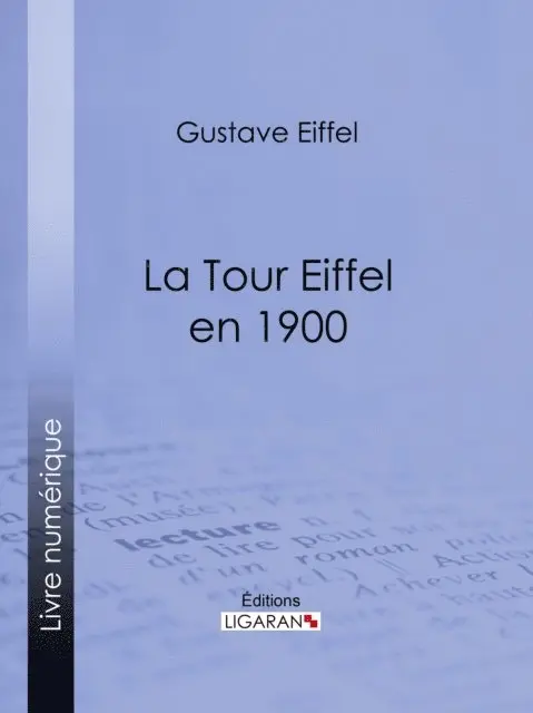 Ligaran, Gustave Eiffel - La tour Eiffel en 1900, E-bok. Tillgänglighet: Lägg i varukorg