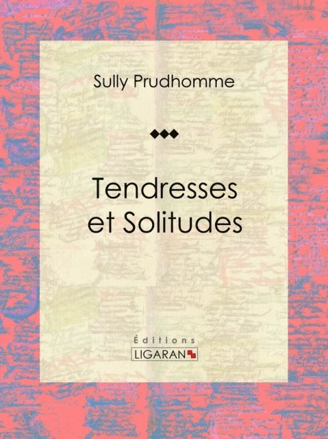 Ligaran, Sully Prudhomme - Tendresses et Solitudes, E-bok