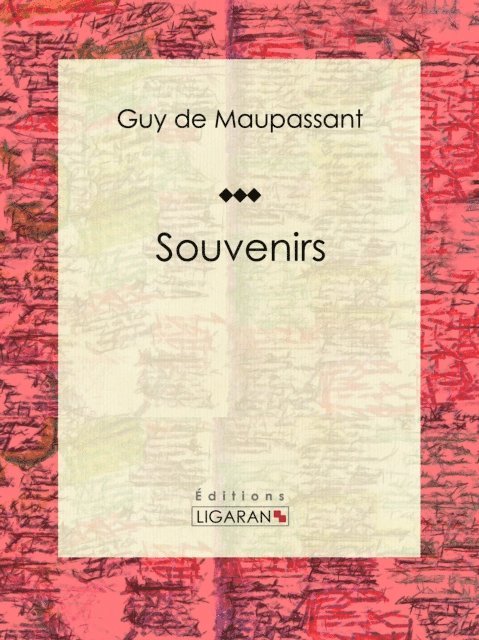 Ligaran, Guy de Maupassant - Souvenirs, E-bok