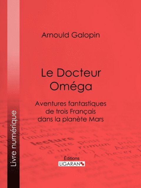 Ligaran, Arnould Galopin - Le Docteur Oméga, E-bok