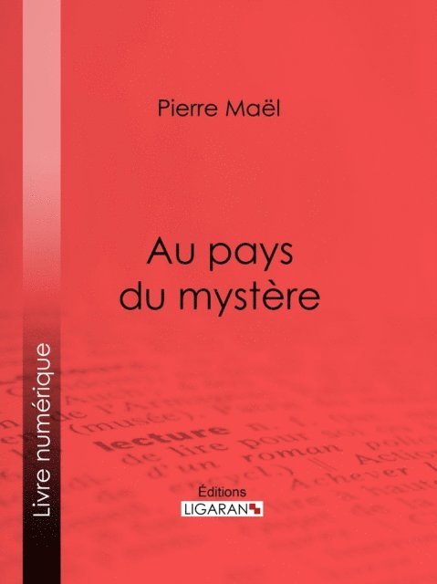 Alfred Jean-Marie Paris, Pierre Mael - Au pays du mystère, E-bok