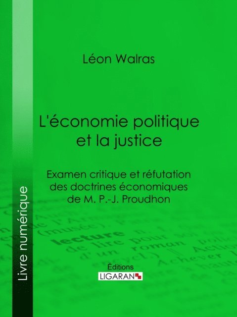 Ligaran, Leon Walras - L'économie politique et la justice, E-bok