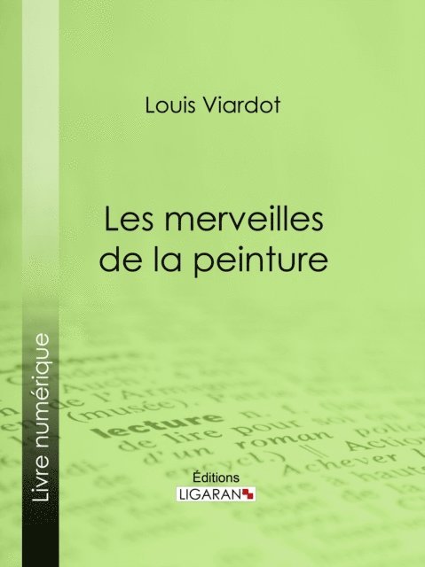 Ligaran, Louis Viardot - Les merveilles de la peinture, E-bok