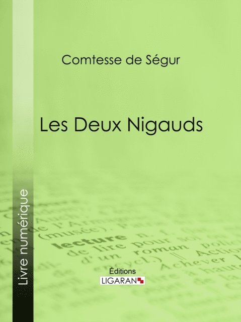 Ligaran, Comtesse de Segur - Les deux nigauds, E-bok