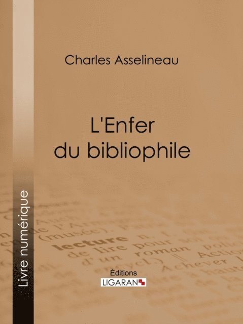 Ligaran, Charles Asselineau - L'Enfer du bibliophile, E-bok