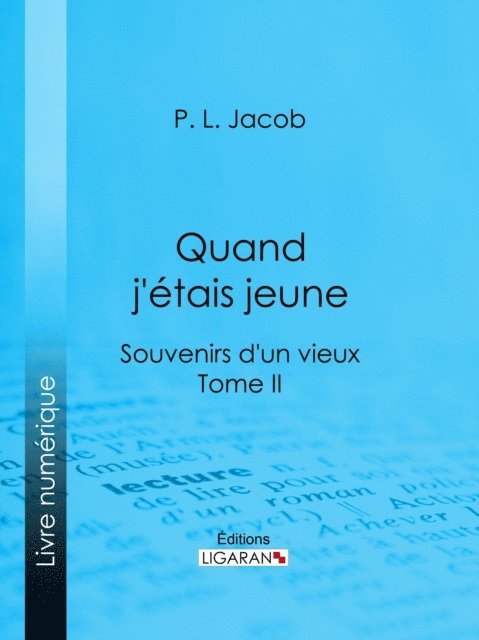 Ligaran, P. L. Jacob - Quand j'étais jeune, E-bok