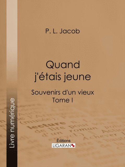 Ligaran, P. L. Jacob - Quand j'étais jeune, E-bok