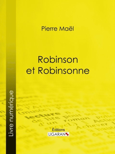 Ligaran, Pierre Mael - Robinson et Robinsonne…, E-bok