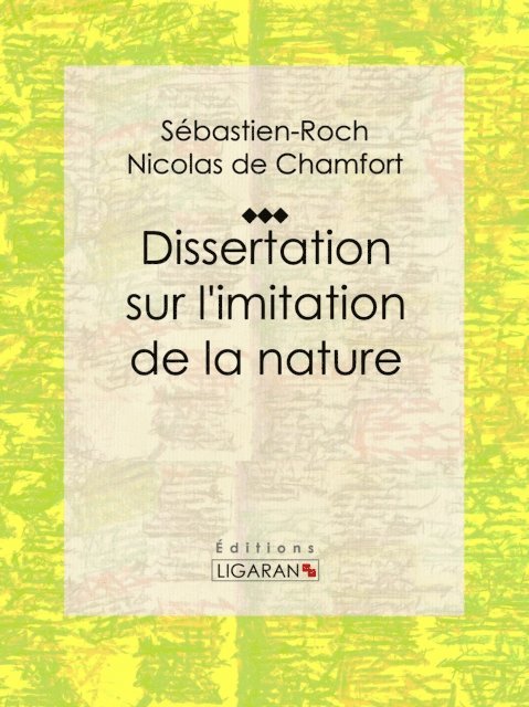 Pierre Rene Auguis, Sebastien-Roch Nicolas de Chamfort - Dissertation sur l'imitation de la nature, E-bok