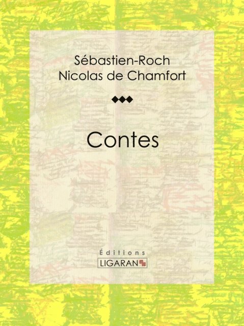 Pierre Rene Auguis, Sebastien-Roch Nicolas de Chamfort - Contes, E-bok