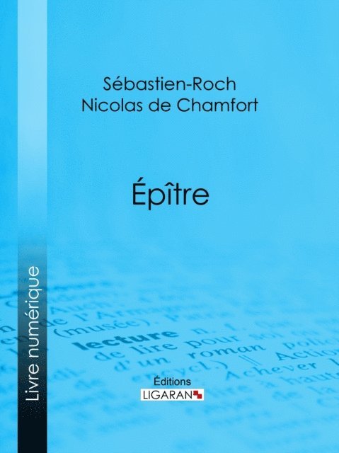 Ligaran, Sebastien-Roch Nicolas de Chamfort - Épître, E-bok